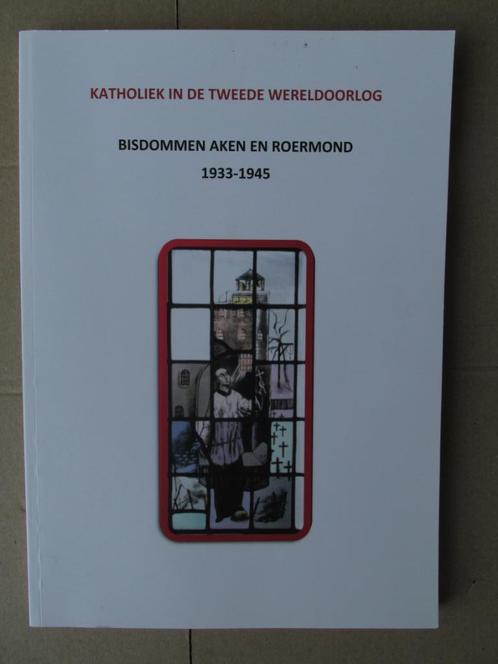 Katholiek Limburg in de oorlog: Bisdommen Aken en Roermond, Boeken, Oorlog en Militair, Tweede Wereldoorlog, Ophalen of Verzenden