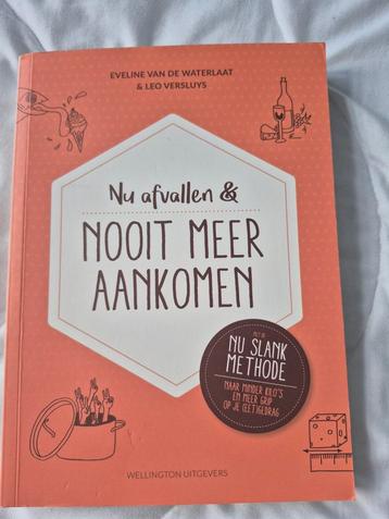 Nu Afvallen & Nooit Meer Aankomen - Dieetboek beschikbaar voor biedingen