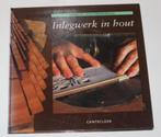 Inlegwerk in hout  130544, Boeken, Ophalen of Verzenden, Zo goed als nieuw, Houtbewerking