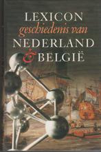 Boek Lexicon geschiedenis van Nederland & België, Boeken, Geschiedenis | Vaderland, Ophalen of Verzenden, Zo goed als nieuw