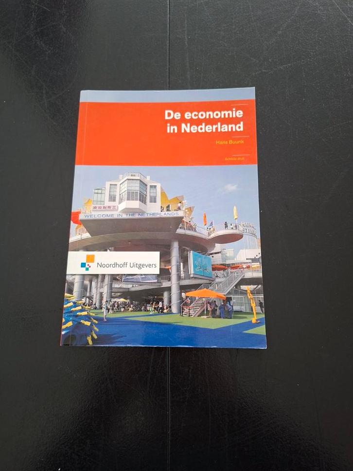 De economie in Nederland - Hans Buunk, Boeken, Economie, Management en Marketing, Zo goed als nieuw, Economie en Marketing, Ophalen of Verzenden