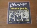 Champagne - Black Jack 1979 Ariola 100.690 Holland Single, Cd's en Dvd's, Ophalen, 7 inch, Single, Zo goed als nieuw