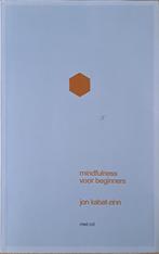 Mindfulness voor beginners (van Jon Kabat-Zinn), Ophalen of Verzenden, Gelezen