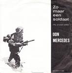 don mercedes - zo maar een soldaat (1965), Ophalen of Verzenden, 7 inch, Nederlandstalig, Single