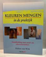Kleuren mengen in de praktijk voor Acryl & Olieverf, Verzenden, Zo goed als nieuw, Tekenen en Schilderen, Helen van Wyk