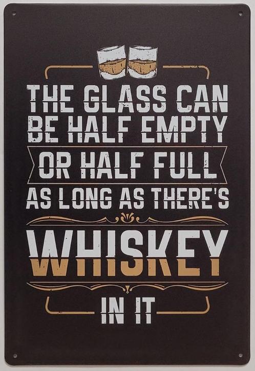 Glass can be half full whiskey reclamebord van metaal deco, Huis en Inrichting, Woonaccessoires | Tekstborden en Spreuken, Nieuw