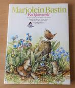 Marjolein Bastin - Een Kleine Wereld - 1987, Gelezen, Ophalen of Verzenden, Natuur algemeen, Marjolein Bastin