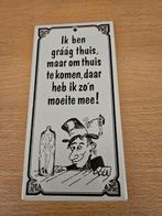 Vintage wandtegel ik ben graag thuis, maar om thuis te komen, Ophalen of Verzenden, Gebruikt