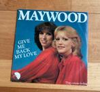 Maywood - Give Me Back My Love Vinyl Single, Ophalen, Gebruikt, 7 inch, Single