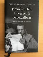 W.F. Hermans - Je vriendschap is werkelijk onbetaalbaar, Boeken, Ophalen of Verzenden, Nieuw, Willem Frederik Hermans