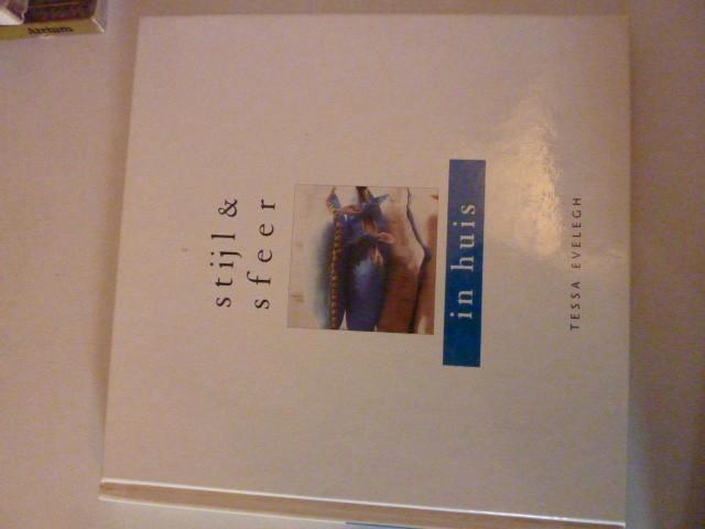 Tessa Evelegh - Stijl & sfeer in huis, Boeken, Overige Boeken, Zo goed als nieuw, Ophalen of Verzenden