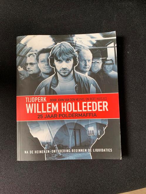 John van den Heuvel - Tijdperk Willem Holleeder, Boeken, Overige Boeken, Zo goed als nieuw, Ophalen of Verzenden