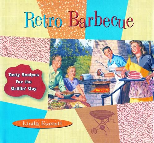 The Retro Barbecue - Linda Everett / 9781888054637, Boeken, Kookboeken, Zo goed als nieuw, Europa, Ophalen of Verzenden
