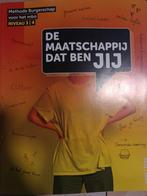 Burgerschap MBO Niveau 3/4 - 'De Maatschappij Dat Ben Jij', Ophalen of Verzenden, Zo goed als nieuw, Overige niveaus, Maatschappijleer