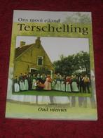 Terschelling - Ons mooi eiland Terschelling - Oud Nieuws., Ophalen of Verzenden, 20e eeuw of later, Zo goed als nieuw