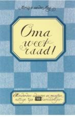Oma weet raad! - Honderden adviezen en recepten, Ophalen of Verzenden, Zo goed als nieuw, Monique van der Meĳ, Nederland en België