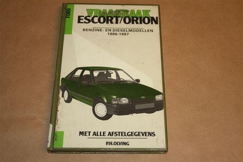 Vraagbaak Ford Escort/Orion. 1986-1987. Gebonden., Auto diversen, Handleidingen en Instructieboekjes, Ophalen of Verzenden
