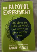 The Alcohol Experiment - Annie Grace, Ophalen of Verzenden, Zo goed als nieuw, Gezondheid en Conditie