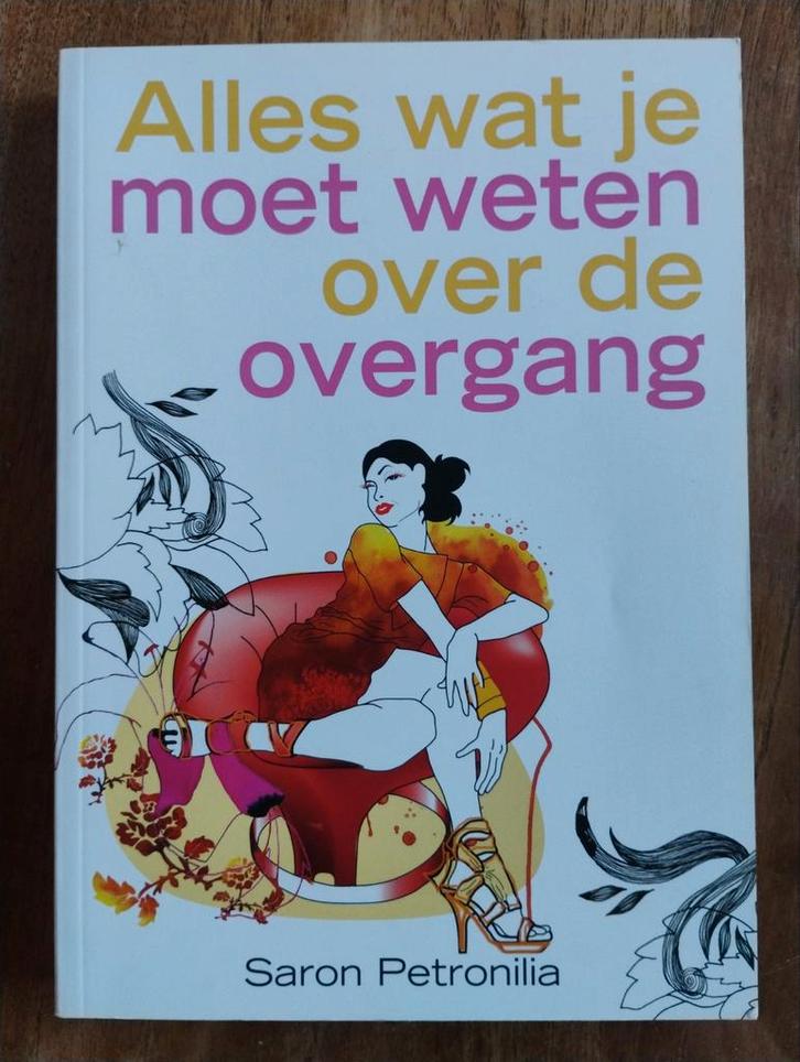 Alles over de Overgang - Saron Petronilia, Boeken, Gezondheid, Dieet en Voeding, Zo goed als nieuw, Gezondheid en Conditie, Ophalen of Verzenden