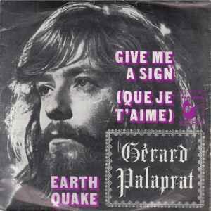 Gérard Palaprat – Give Me A Sign /Nieuwstaat / Single 7 / 5O beschikbaar voor biedingen