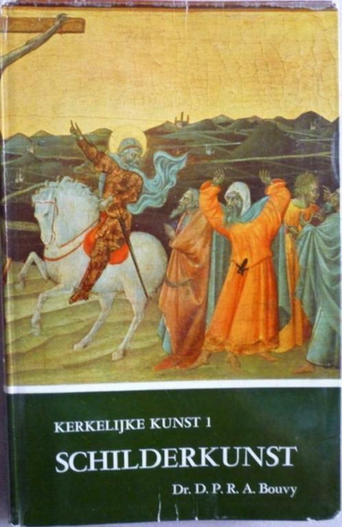 Kerkelijke kunst 1 Schilderkunst - DR.D.P.R.A.Bouvy**, Boeken, Kunst en Cultuur | Beeldend, Zo goed als nieuw, Schilder- en Tekenkunst