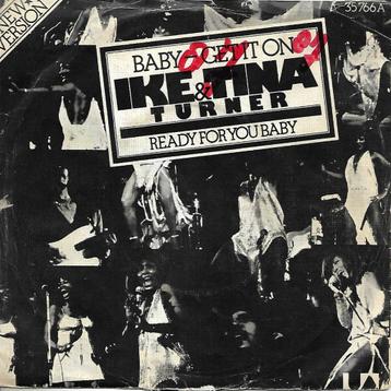 Ike & Tina Turner - Baby get it on beschikbaar voor biedingen
