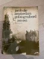 Jacob Olie - Amsterdam gefotografeerd 1860-1905, Boeken, Gelezen, Ophalen of Verzenden