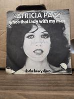 Patricia Paay - Who's that lady with my man, 7 inch, Single, Ophalen of Verzenden, Zo goed als nieuw