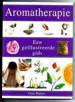 Aromatherapie - Clare Walters, Boeken, Clare Walters, Instructieboek, Ophalen of Verzenden, Zo goed als nieuw
