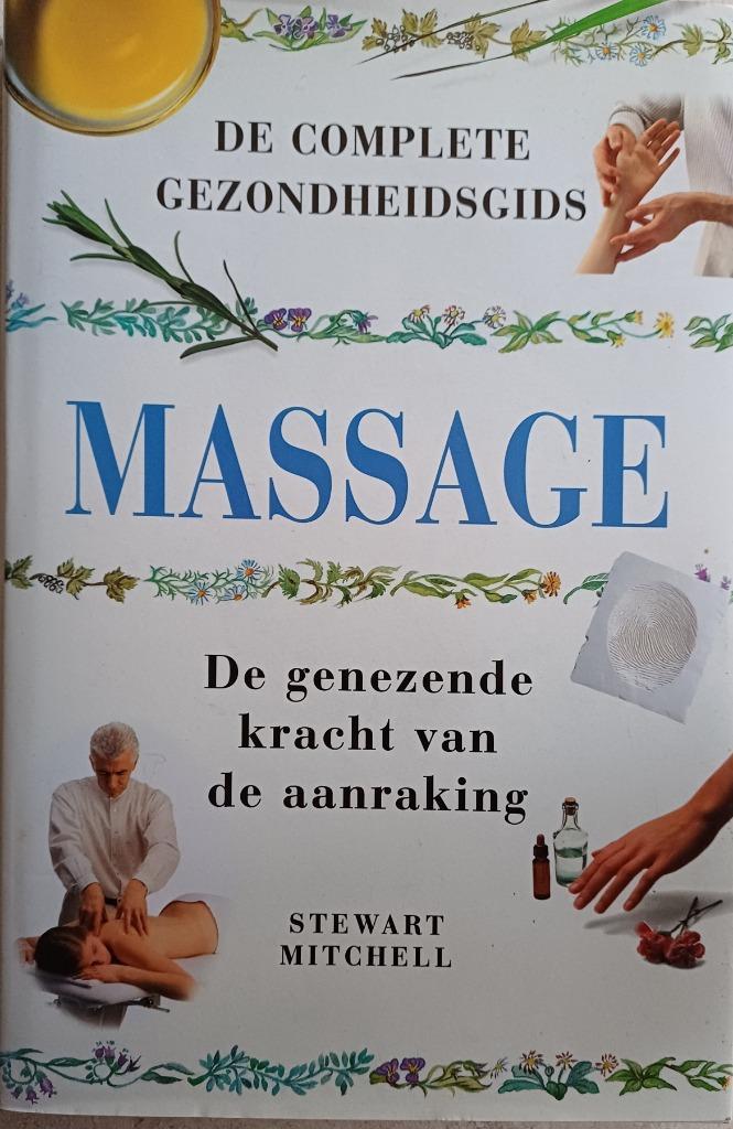 ACTIE De complete gezondheidsgids Massage - Stewart Mitchell, Boeken, Studieboeken en Cursussen, Gelezen, Niet van toepassing