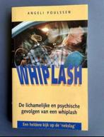 Whiplash - Angeli Poulssen, Boeken, Gezondheid, Dieet en Voeding, Ziekte en Allergie, Angeli Poulssen, Ophalen of Verzenden, Zo goed als nieuw