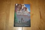 De kinderkaravaan, An Rutgers van der Loeff, Boeken, Kinderboeken | Jeugd | 10 tot 12 jaar, Ophalen of Verzenden, Gelezen, Non-fictie