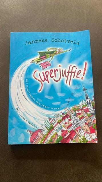 Janneke Schotveld: Superjuffie! beschikbaar voor biedingen