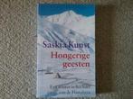 Saskia Kunst / Hongerige geesten, een winter Himalaya (2001), Ophalen of Verzenden, Gelezen, Azië