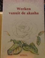 Werken Vanuit De Akasha, Sonia Bos, Boeken, Verzenden, Zo goed als nieuw