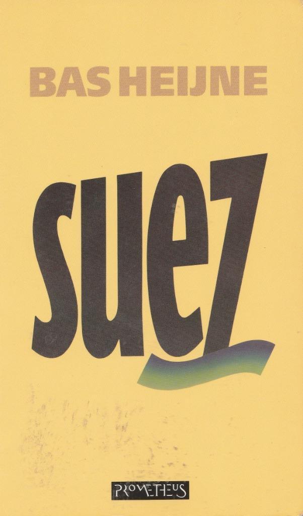 Bas Heijne : Suez ( homo , gay ), Boeken, Literatuur, Gelezen, Ophalen of Verzenden