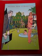 Hoe was je dag schat? Peter van Straaten. 2009 (1e druk)., Boeken, Stripboeken, Gelezen, Ophalen of Verzenden