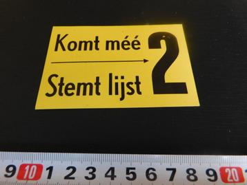 sticker Politiek Komt méé Stemt lijst 2  beschikbaar voor biedingen