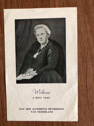 5 Mei 1945. Een welkom voor koningin Wilehelmina. Dag der beschikbaar voor biedingen