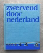 1970 Zwervend door Nederland, vakantie in eigen land & regi0, Ophalen of Verzenden, Evert Zandstra
