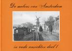De molens van Amsterdam in oude ansichten, 3 delen, Ophalen of Verzenden, 1980 tot heden, Noord-Holland