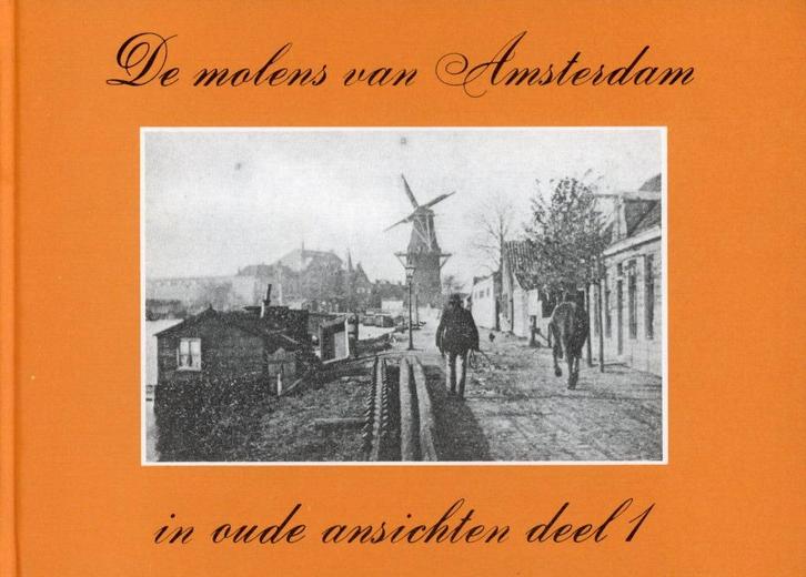 De molens van Amsterdam in oude ansichten, 3 delen, Verzamelen, Ansichtkaarten | Nederland, Noord-Holland, 1980 tot heden, Ophalen of Verzenden