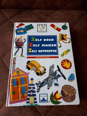Knutselboek Zelf Doen - Zelf Maken - Zelf Ontwerpen (6-10) beschikbaar voor biedingen