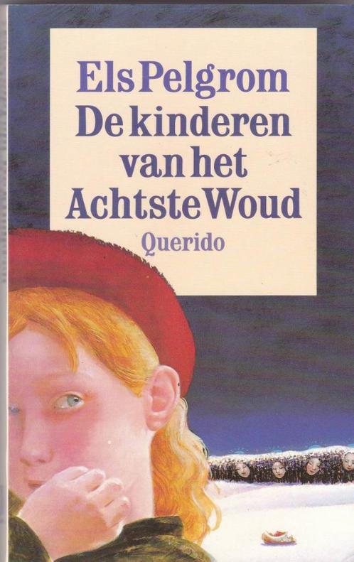 Pelgrom, Els - De kinderen van het Achtste Woud, Boeken, Kinderboeken | Jeugd | 10 tot 12 jaar, Gelezen, Ophalen of Verzenden