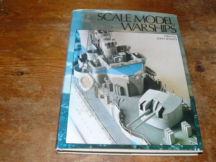 John Bowen : Scale modeling warschips (oorlogschepen), Hobby en Vrije tijd, Modelbouw | Boten en Schepen, Zo goed als nieuw, Overige merken