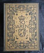 Vijftig jaren officieel gedenkboek Koningin Wilhelmina, Antiek en Kunst, Ophalen of Verzenden