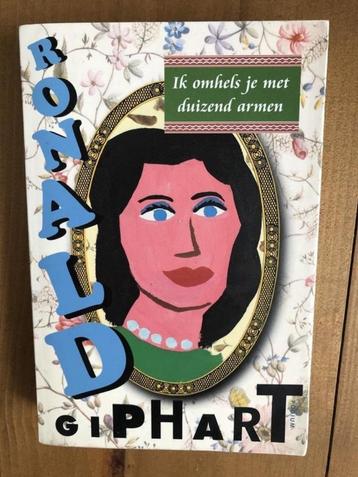 Ik omhels je met duizend armen Ronald Giphart beschikbaar voor biedingen