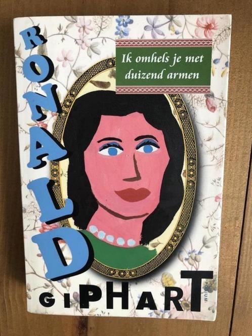Ik omhels je met duizend armen Ronald Giphart, Boeken, Romans, Gelezen, Nederland, Ophalen of Verzenden