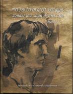 Met jou leven geeft veel pijn, zonder jou.... - Jan Moerbeek, Ophalen of Verzenden, Nieuw, Jan Moerbeek