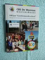 CBS De Wynroas Wouterswoude - 100 jaar Gereformeerde School, Ophalen of Verzenden, Zo goed als nieuw